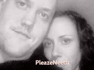 PleazeNeedz