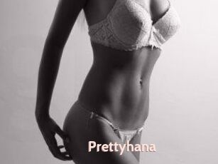 Prettyhana