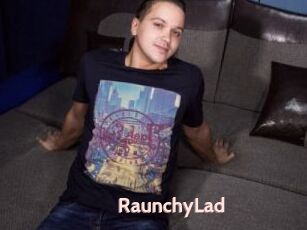 RaunchyLad