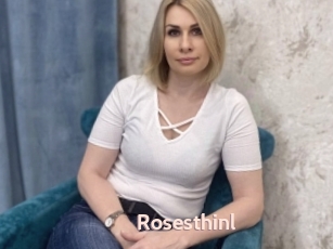 Rosesthinl