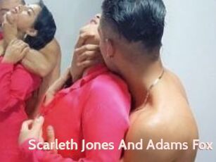 Scarleth_Jones_And_Adams_Fox