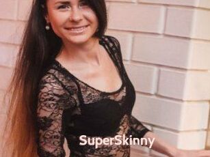 SuperSkinny