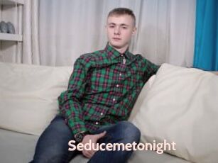 Seducemetonight