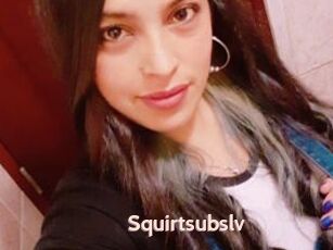 Squirtsubslv