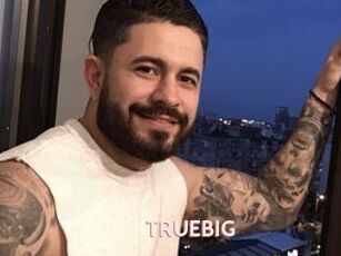 TRUEBIG