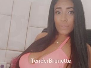 TenderBrunette
