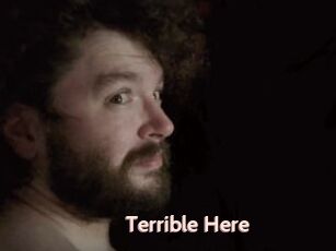 Terrible_Here