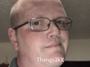 Thangs2kX