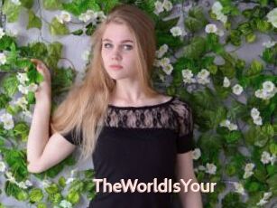 TheWorldIsYour