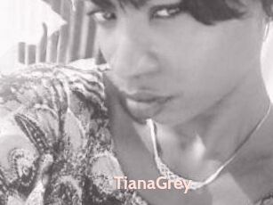 TianaGrey