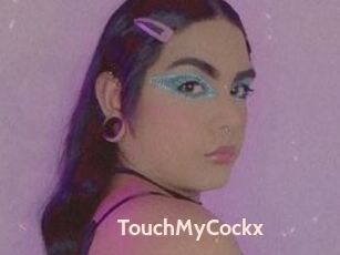 TouchMyCockx