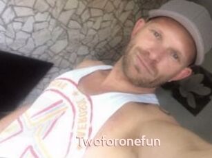 Twoforonefun