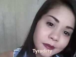 Tyradirty