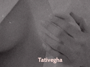 Tativegha