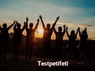 Testpetifeti