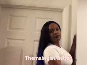 Themaindistraction