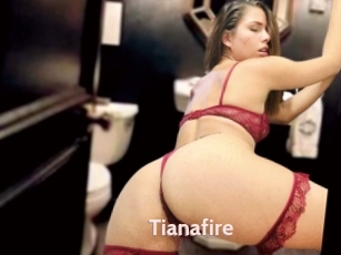 Tianafire