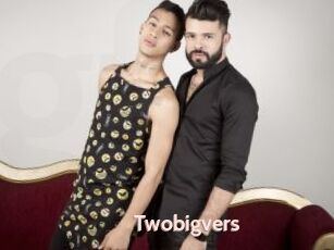 Twobigvers