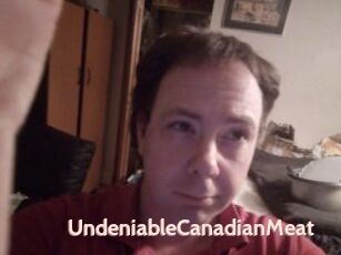 UndeniableCanadianMeat