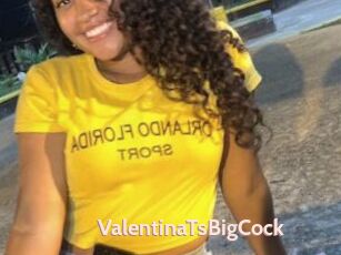 ValentinaTsBigCock