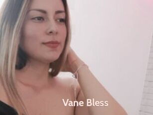 Vane_Bless
