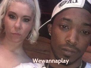 Wewannaplay