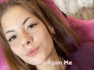 Why_Again_Me