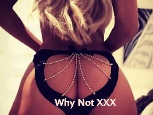 Why_Not_XXX
