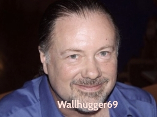 Wallhugger69