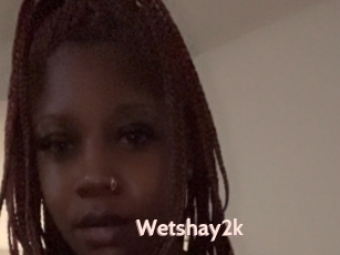 Wetshay2k