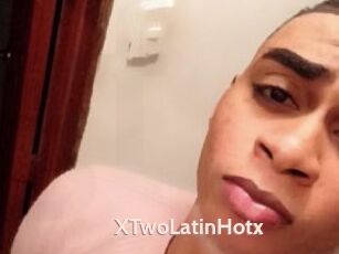 XTwoLatinHotx