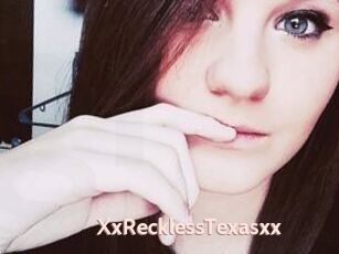 XxRecklessTexasxx