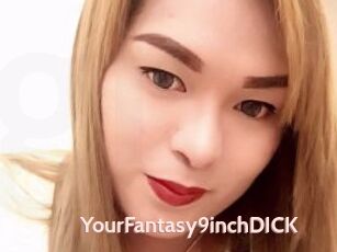 YourFantasy9inchDICK