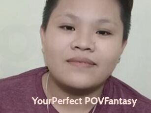 YourPerfect_POVFantasy