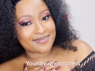 Yourdreammisstress